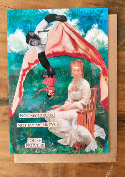 Not my circus Polish Proverb Quote Greeting Card