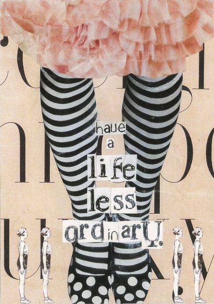 Have a Life Less Ordinary Quote Greeting Card
