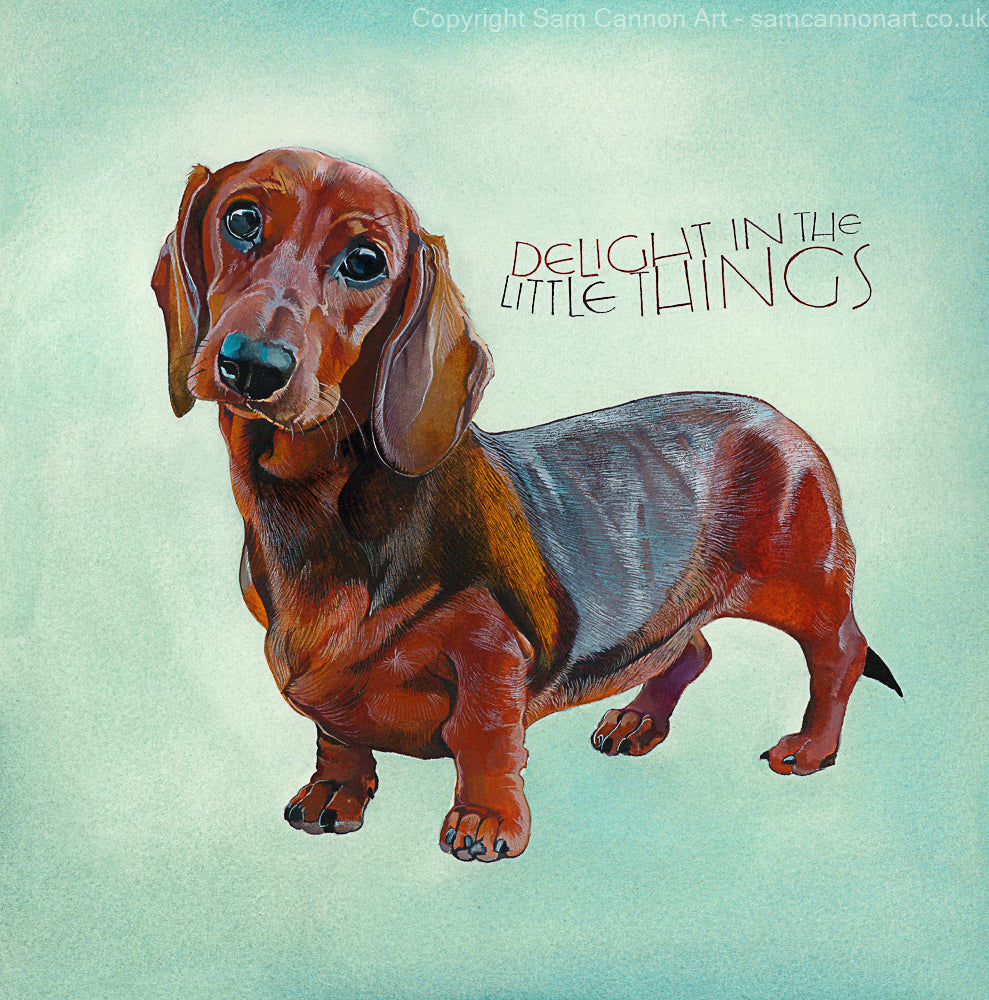 Sam Cannon Delight in the Little Things Greeting Card with dachshund