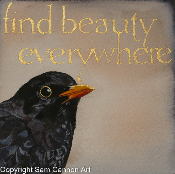 Sam Cannon Find Beauty Everywhere Greeting Card with blackbird